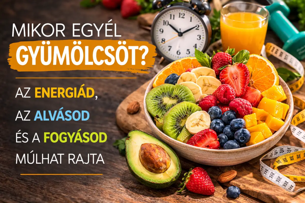 Mikor egyél gyümölcsöt? Az energiád, az alvásod és a fogyásod múlhat rajta